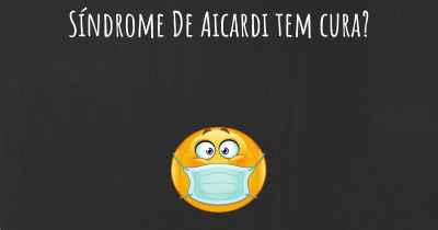 Síndrome De Aicardi tem cura?