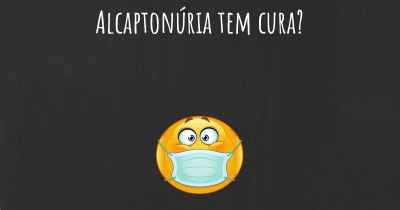 Alcaptonúria tem cura?