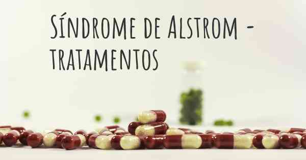 Síndrome de Alstrom - tratamentos