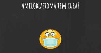 Ameloblastoma tem cura?