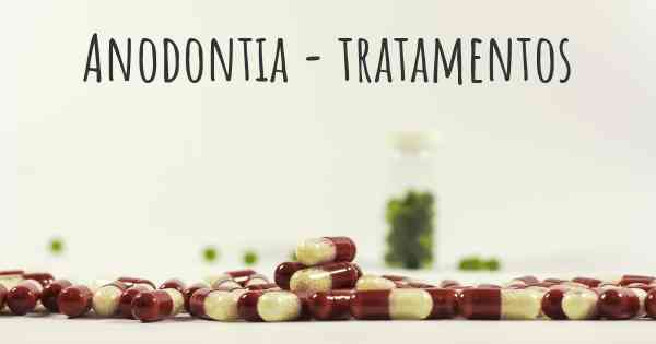 Anodontia - tratamentos