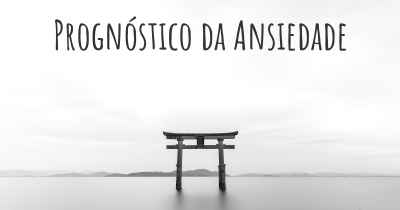 Prognóstico da Ansiedade