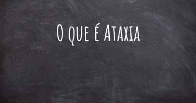 O que é Ataxia