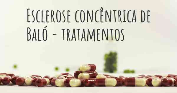 Esclerose concêntrica de Baló - tratamentos