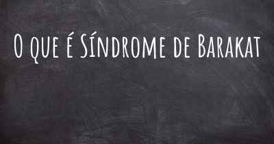 O que é Síndrome de Barakat