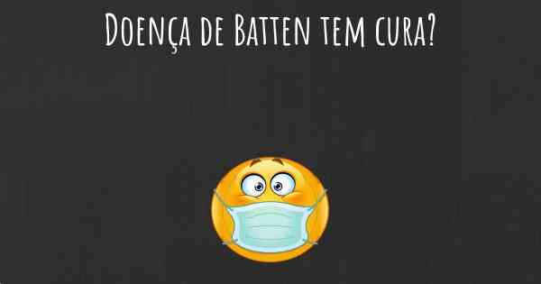 Doença de Batten tem cura?