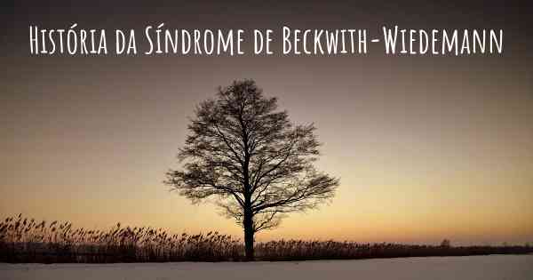 História da Síndrome de Beckwith-Wiedemann