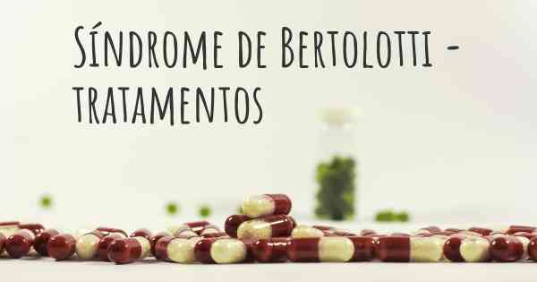 Síndrome de Bertolotti - tratamentos