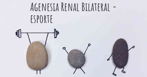 Agenesia Renal Bilateral - esporte