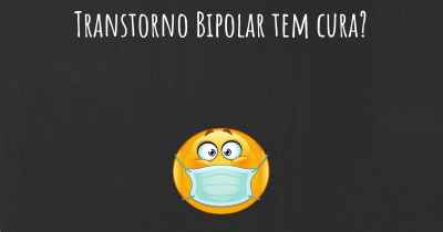 Transtorno Bipolar tem cura?