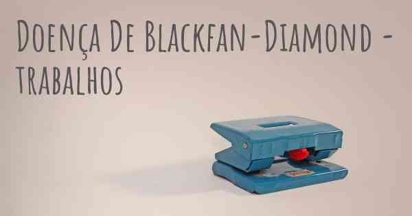 Doença De Blackfan-Diamond - trabalhos