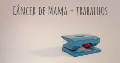 Câncer de Mama - trabalhos