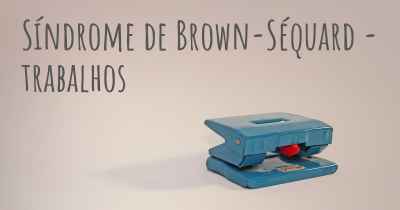 Síndrome de Brown-Séquard - trabalhos