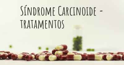 Síndrome Carcinoide - tratamentos
