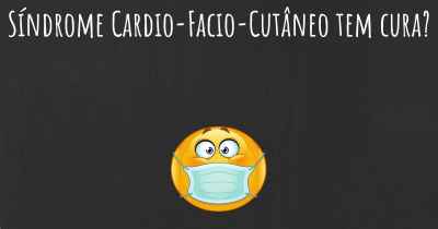 Síndrome Cardio-Facio-Cutâneo tem cura?