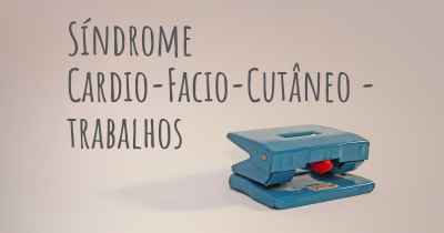 Síndrome Cardio-Facio-Cutâneo - trabalhos