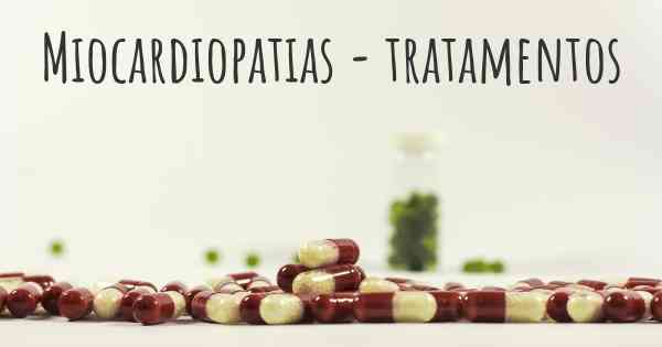 Miocardiopatias - tratamentos