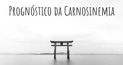 Prognóstico da Carnosinemia