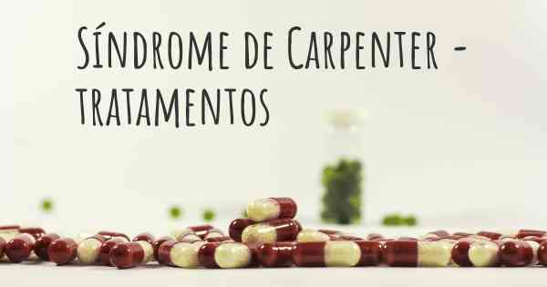Síndrome de Carpenter - tratamentos