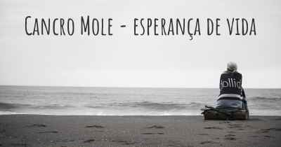 Cancro Mole - esperança de vida