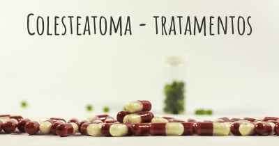 Colesteatoma - tratamentos