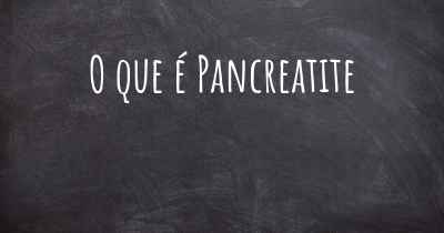 O que é Pancreatite