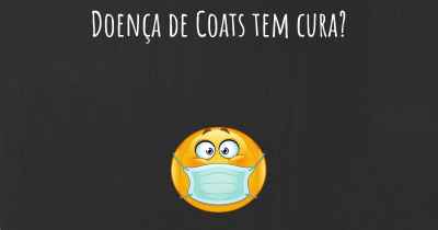 Doença de Coats tem cura?