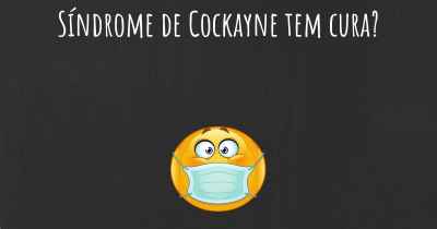 Síndrome de Cockayne tem cura?