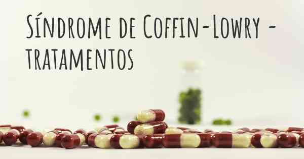 Síndrome de Coffin-Lowry - tratamentos