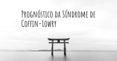 Prognóstico da Síndrome de Coffin-Lowry