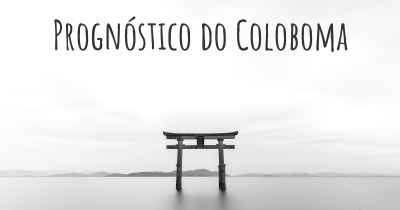 Prognóstico do Coloboma