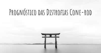Prognóstico das Distrofias Cone-rod
