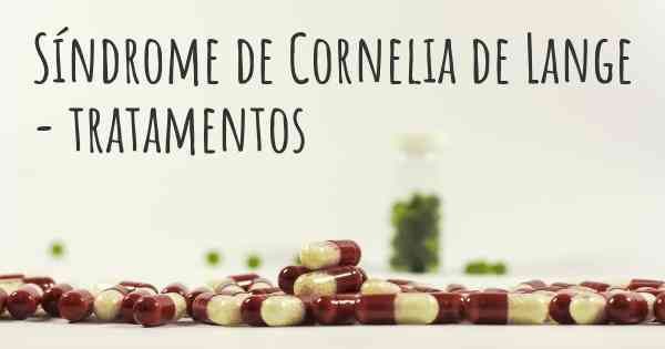 Síndrome de Cornelia de Lange - tratamentos