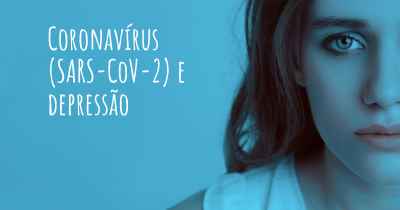 Coronavírus COVID 19 (SARS-CoV-2) e depressão