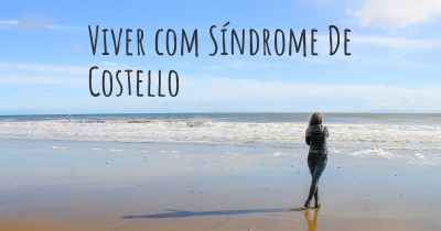 Viver com Síndrome De Costello