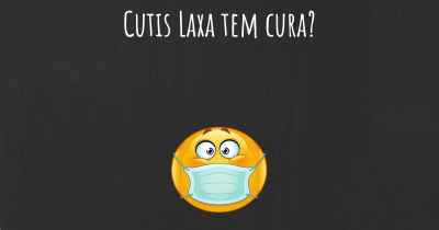 Cutis Laxa tem cura?