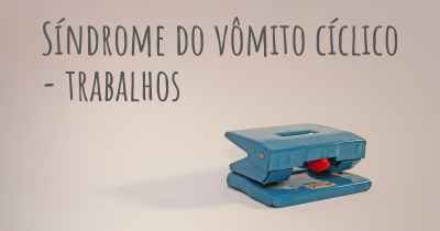 Síndrome do vômito cíclico - trabalhos