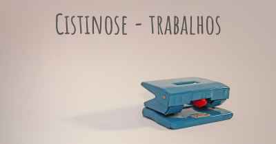 Cistinose - trabalhos