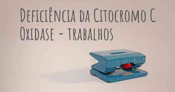 Deficiência da Citocromo C Oxidase - trabalhos