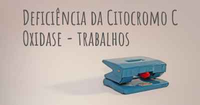 Deficiência da Citocromo C Oxidase - trabalhos