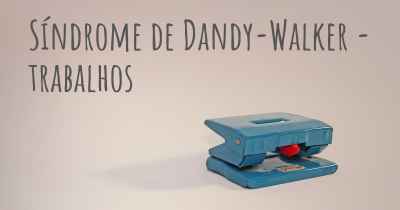 Síndrome de Dandy-Walker - trabalhos