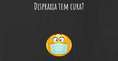 Dispraxia tem cura?