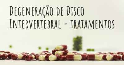 Degeneração de Disco Intervertebral - tratamentos