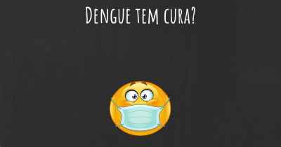 Dengue tem cura?