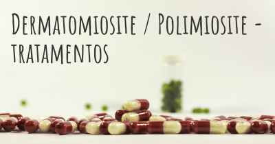 Dermatomiosite / Polimiosite - tratamentos