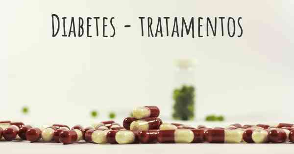 Diabetes - tratamentos