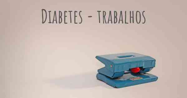 Diabetes - trabalhos