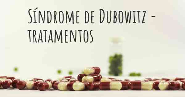 Síndrome de Dubowitz - tratamentos