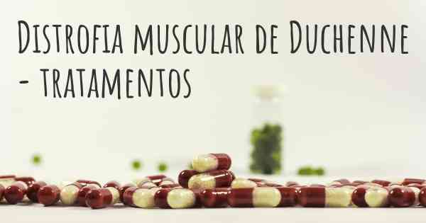 Distrofia muscular de Duchenne - tratamentos