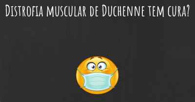 Distrofia muscular de Duchenne tem cura?